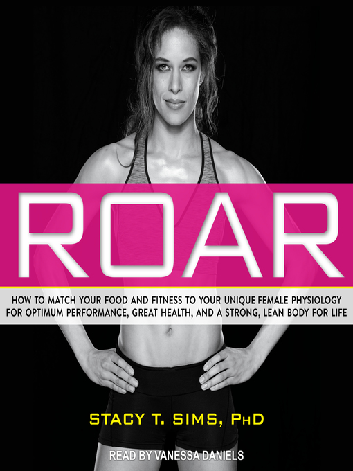 Title details for ROAR by Stacy  T. Sims, PhD - Available